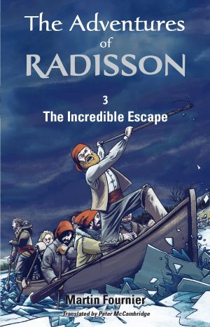 [Les Aventures de Radisson 03] • The Incredible Escape